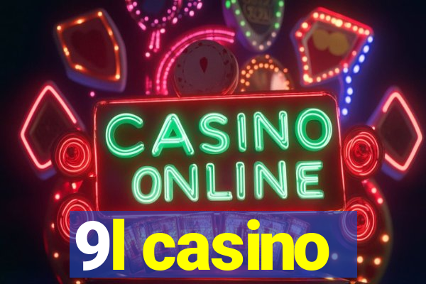 9l casino